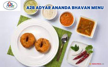 A2B Adyar Ananda Bhavan India Menu Price