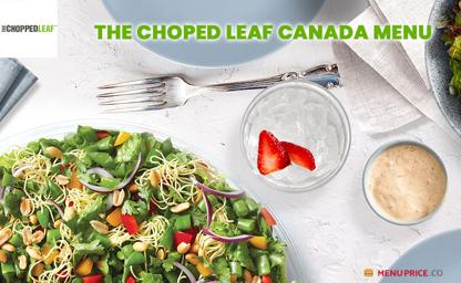 The Chopped Leaf Canada Menu Price