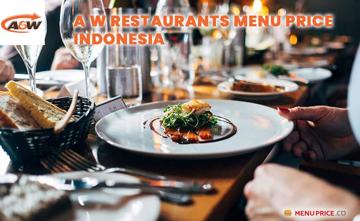 A&W Restaurants Menu Price Indonesia