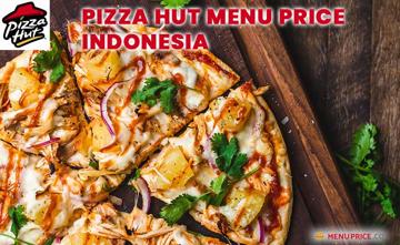 Pizza Hut Menu Price Indonesia