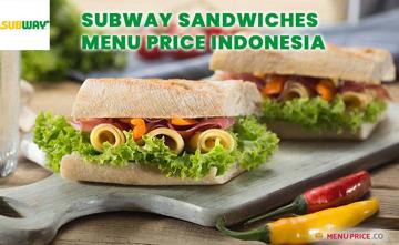 Subway Sandwiches Indonesia Menu Price