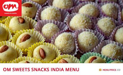 Om Sweets & Snacks India Menu Price