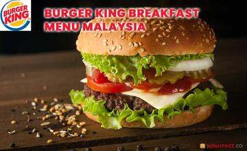 Burger King Breakfast Malaysia Menu Price