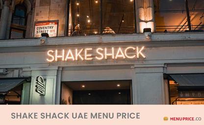 Shake Shack UAE Menu Price